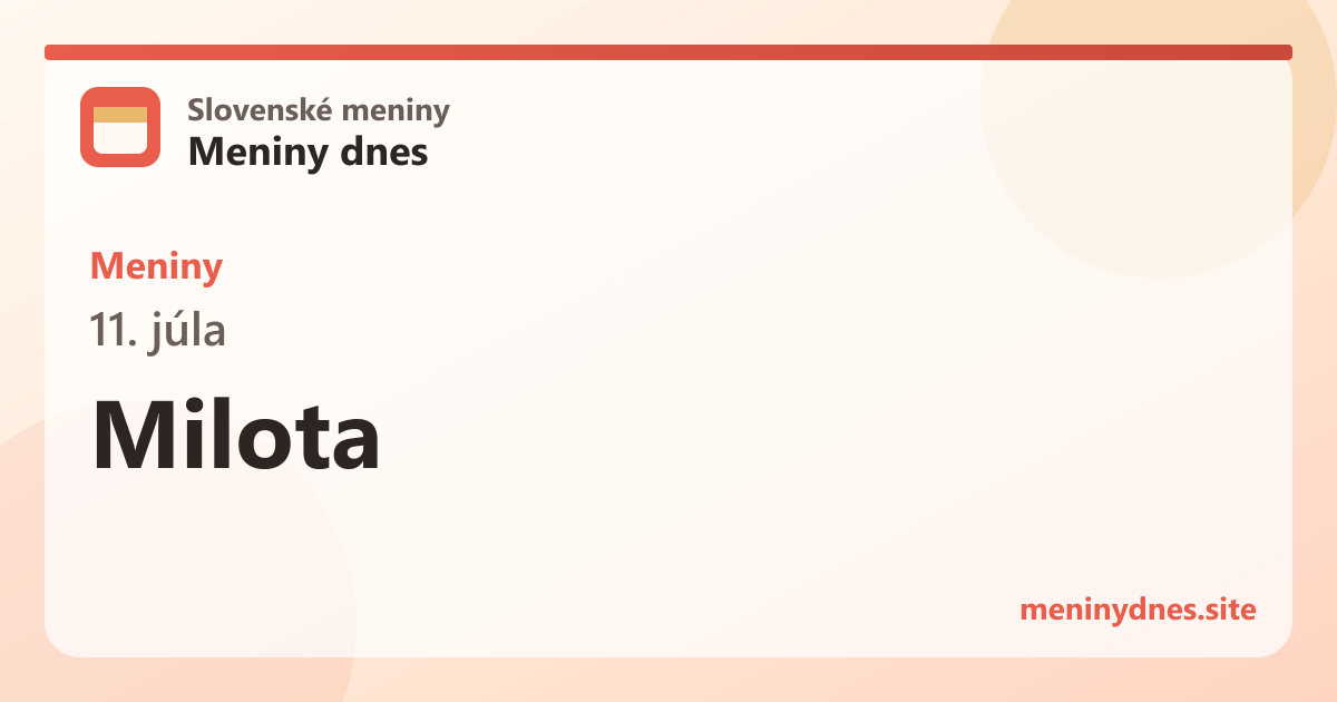 Meniny 11. júla: Milota