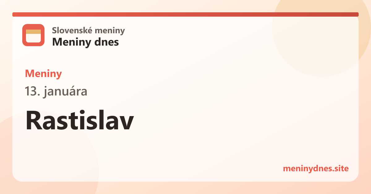 Meniny 13. januára: Rastislav
