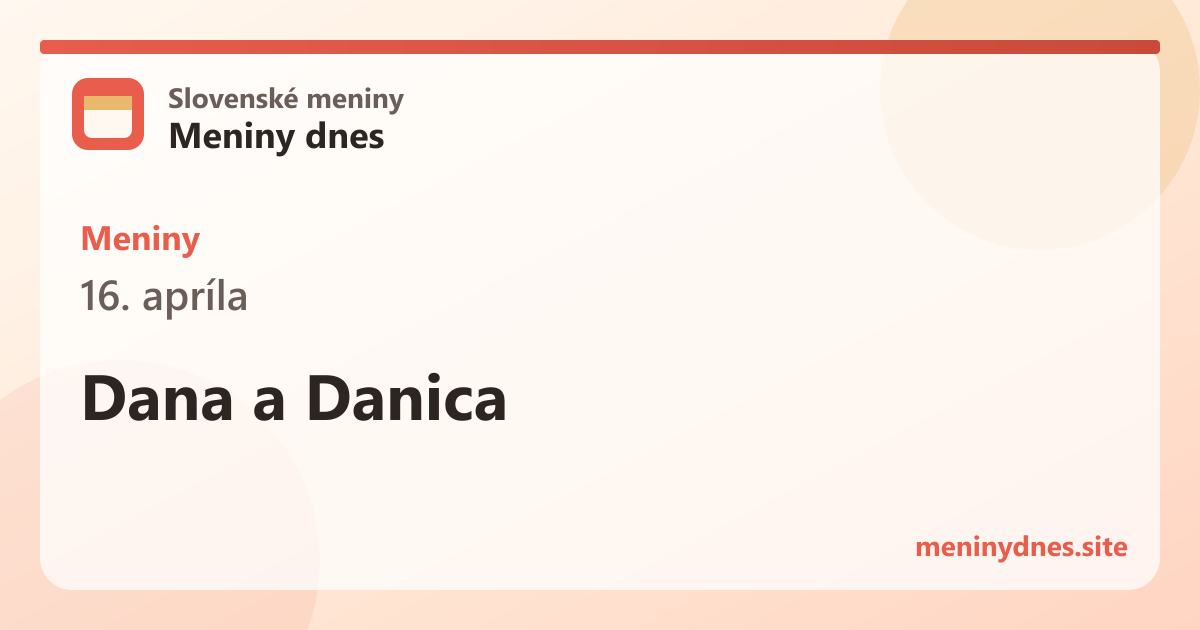 Meniny 16. apríla: Dana a Danica