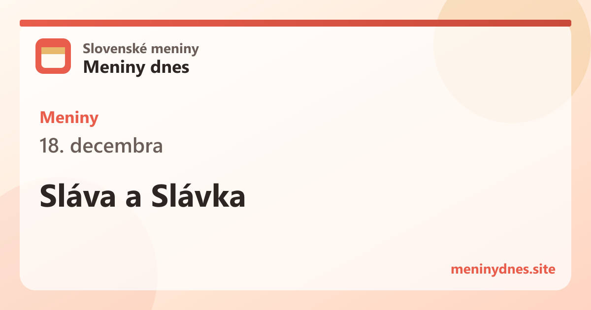 Meniny 18. decembra: Sláva a Slávka
