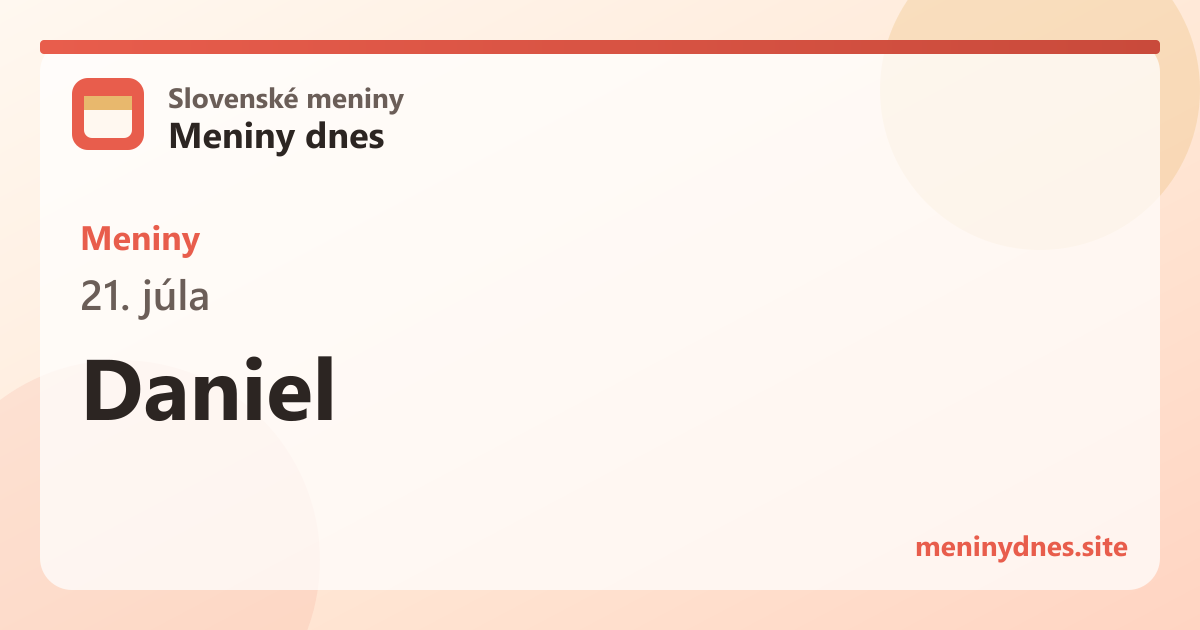Meniny 21. júla: Daniel
