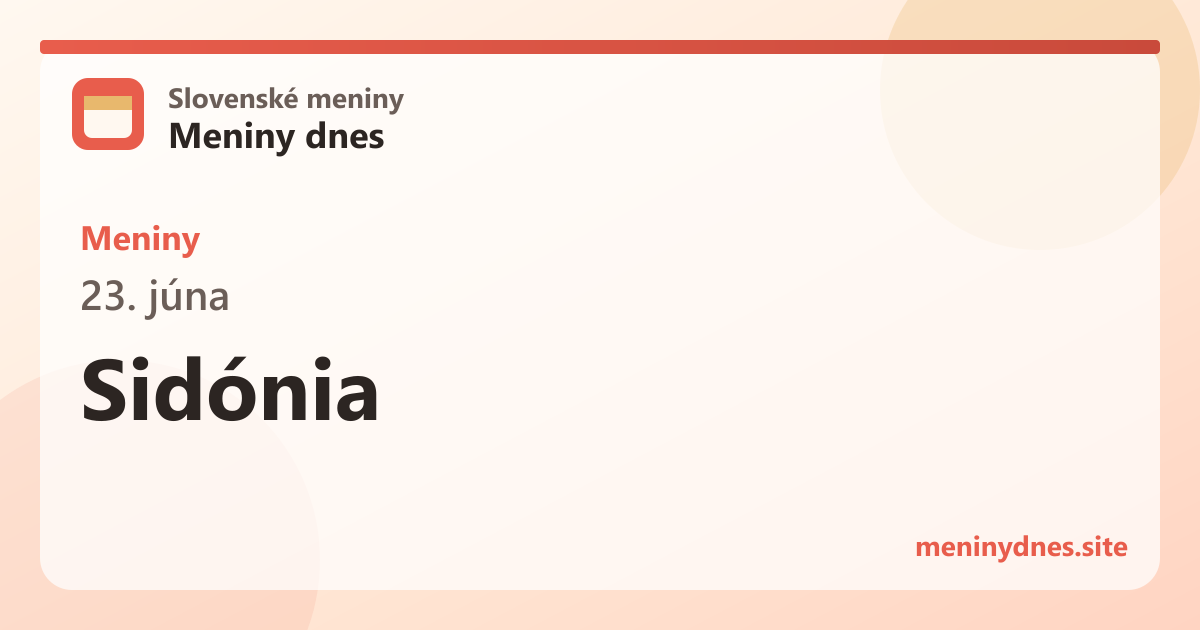 Meniny 23. júna: Sidónia