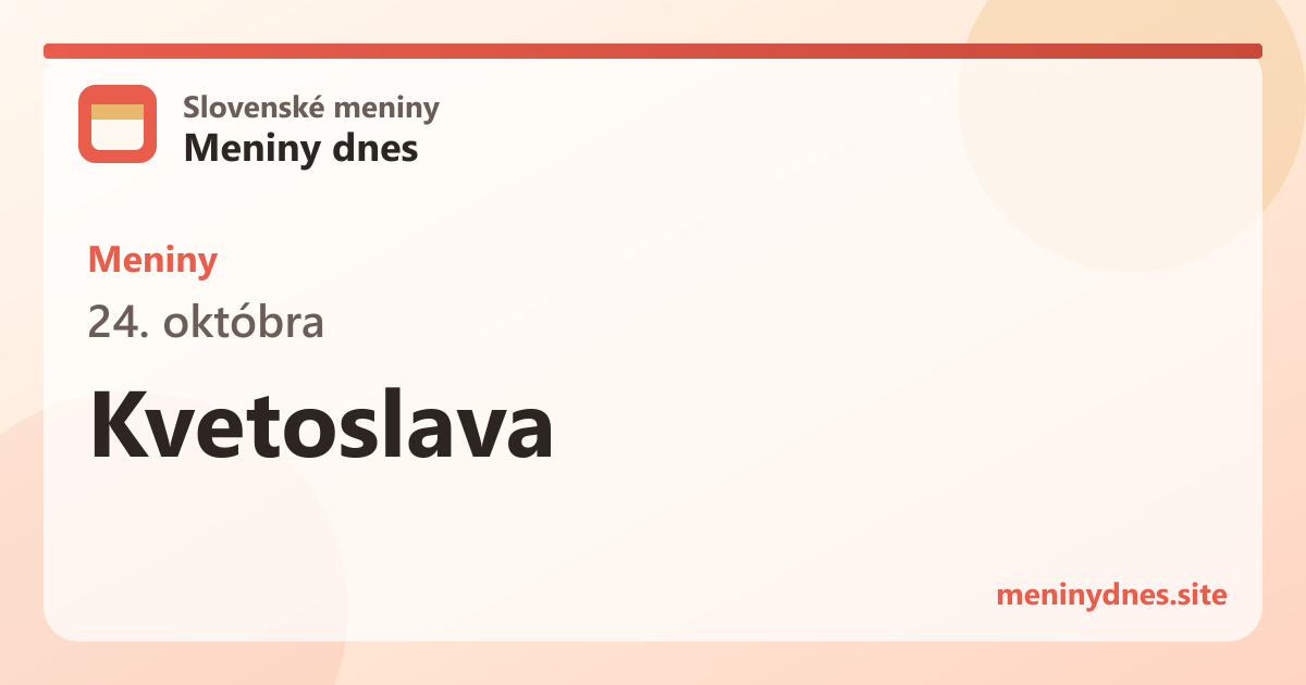 Meniny 24. októbra: Kvetoslava