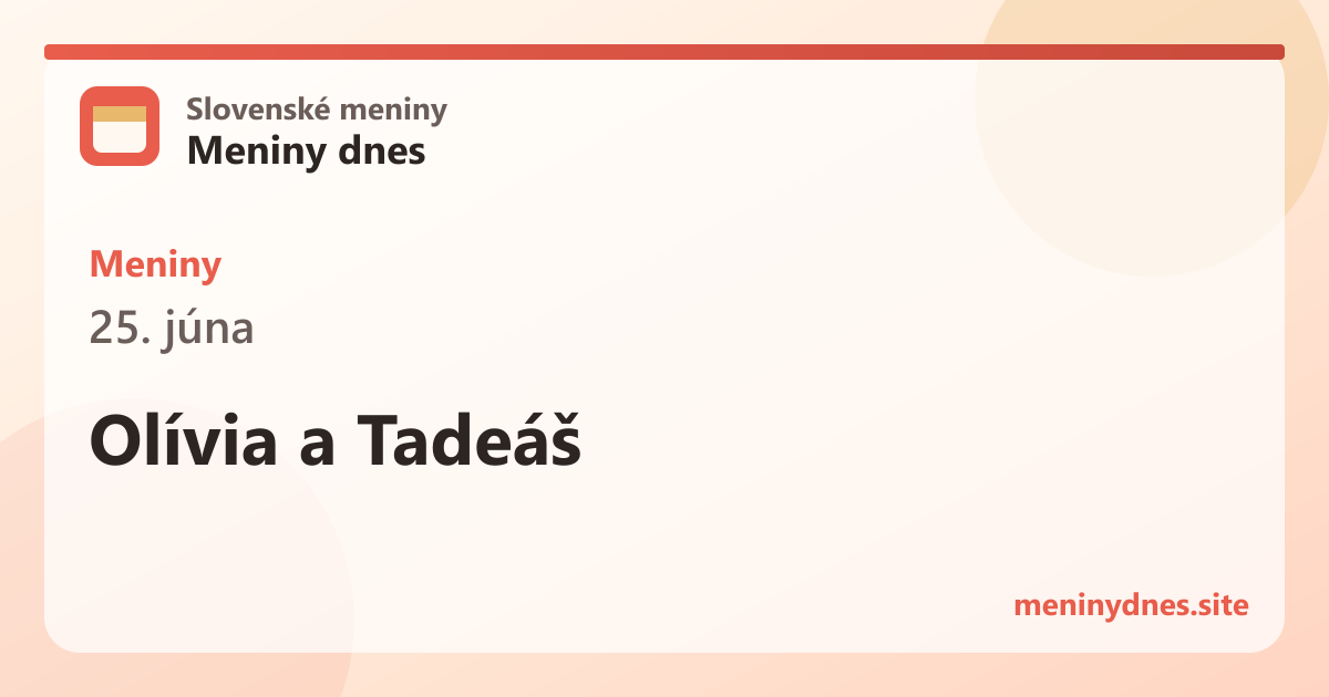 Meniny 25. júna: Olívia a Tadeáš