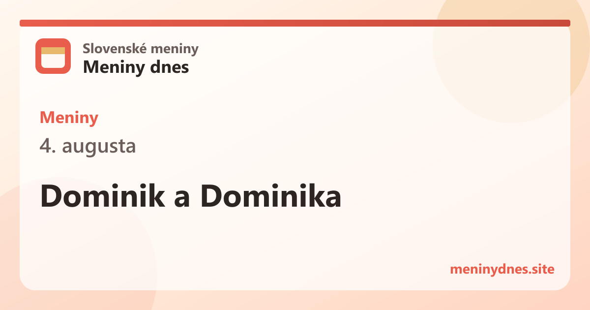 Meniny 4. augusta: Dominik a Dominika