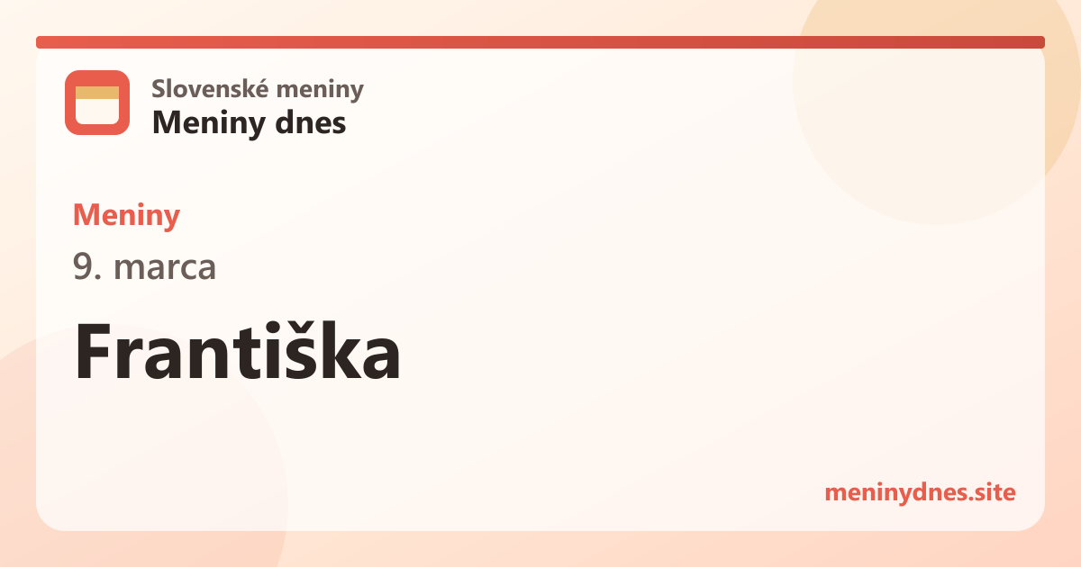 Meniny 9. marca: Františka