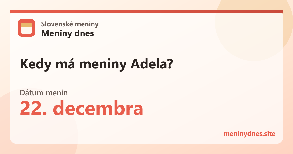 Kedy má meniny Adela? 22. decembra