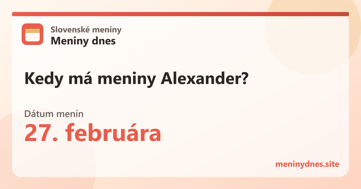 Kedy má meniny Alexander? 27. februára