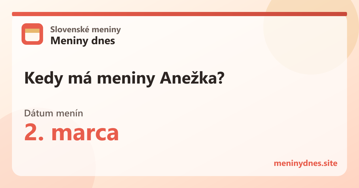 Kedy má meniny Anežka? 2. marca