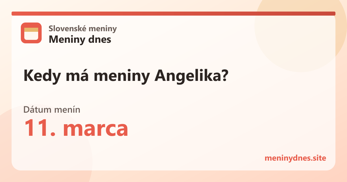 Kedy má meniny Angelika? 11. marca