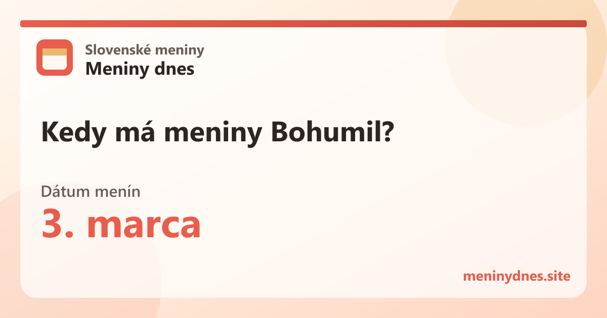Kedy má meniny Bohumil? 3. marca