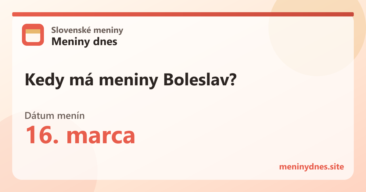 Kedy má meniny Boleslav? 16. marca