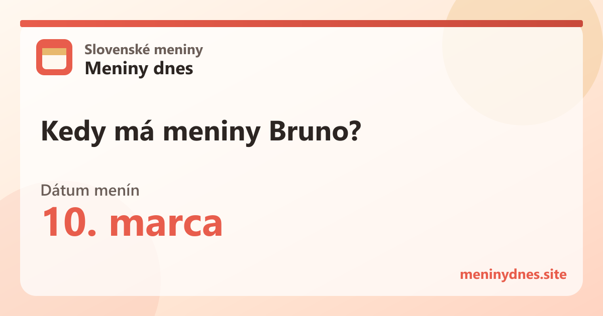 Kedy má meniny Bruno? 10. marca