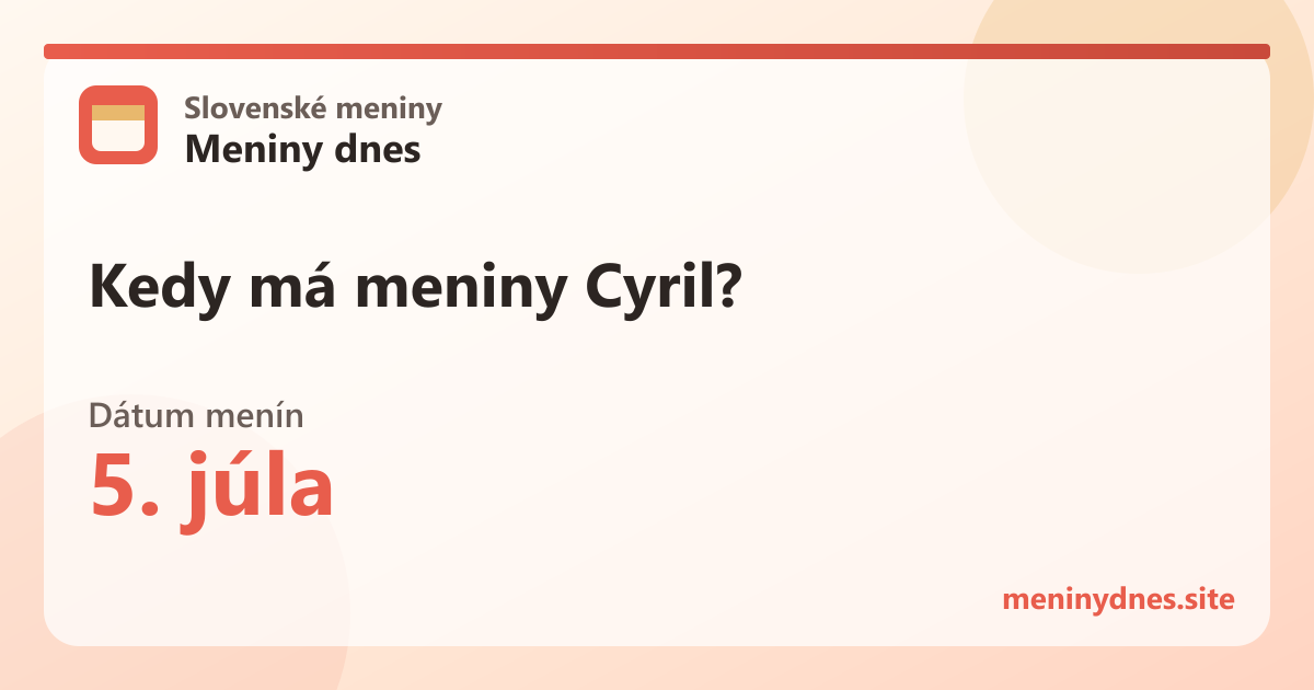 Kedy má meniny Cyril? 5. júla
