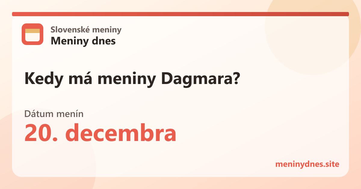 Kedy má meniny Dagmara? 20. decembra