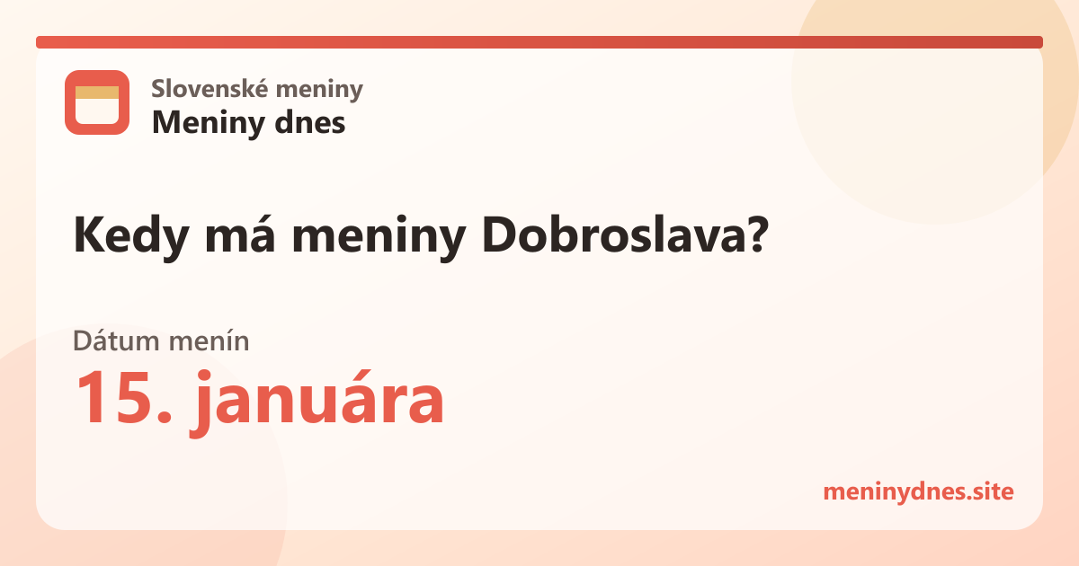 Kedy má meniny Dobroslava? 15. januára