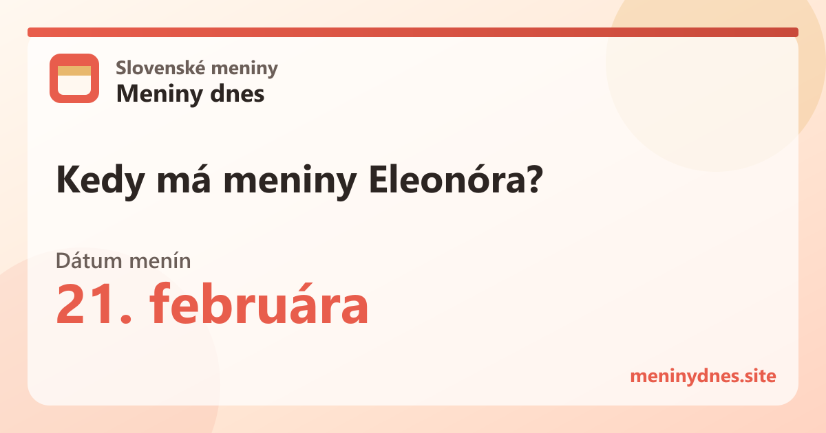 Kedy má meniny Eleonóra? 21. februára