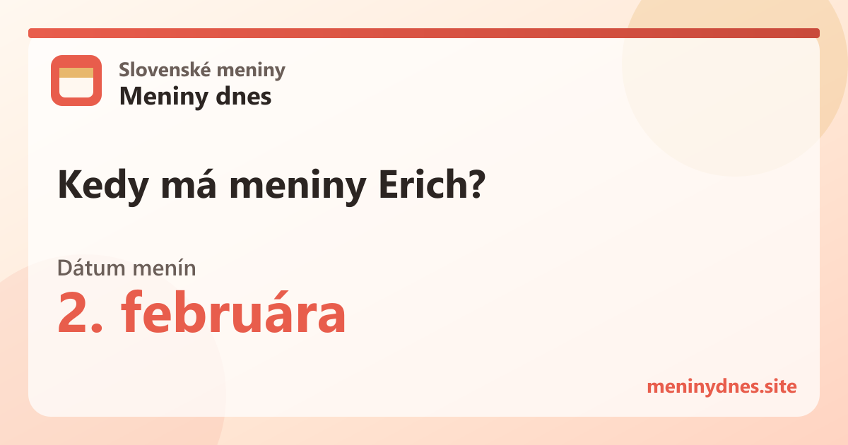 Kedy má meniny Erich? 2. februára