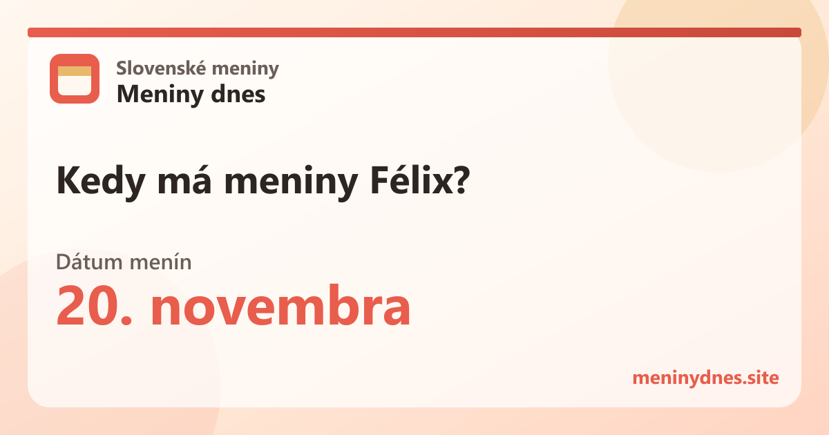 Kedy má meniny Félix? 20. novembra