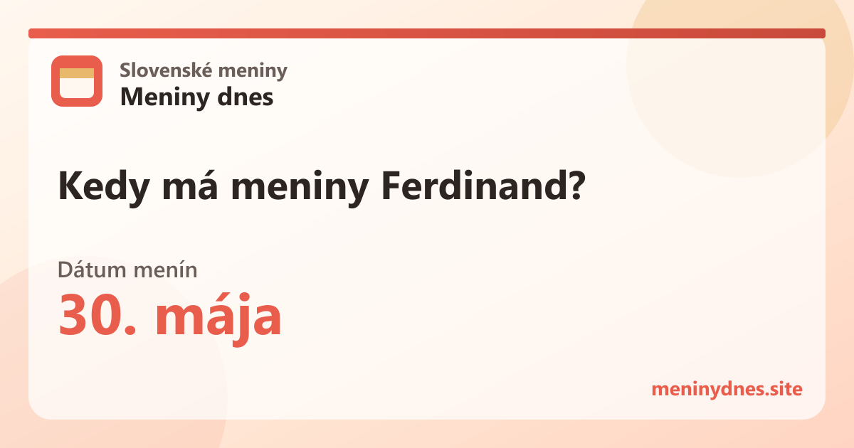 Kedy má meniny Ferdinand? 30. mája