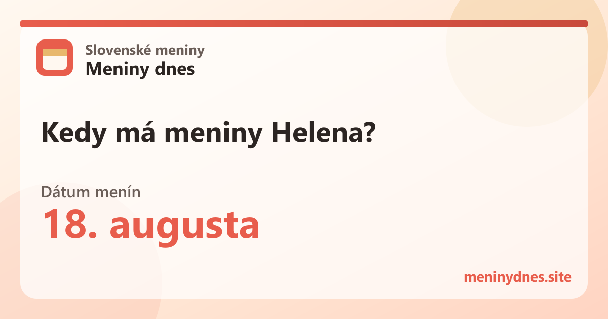 Kedy má meniny Helena? 18. augusta