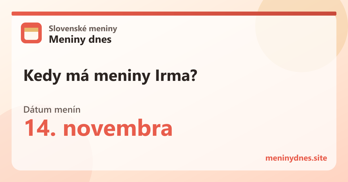Kedy má meniny Irma? 14. novembra