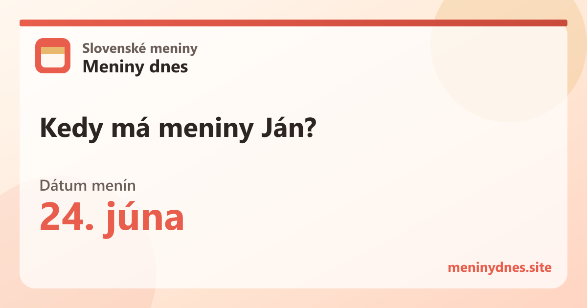 Kedy má meniny Ján? 24. júna