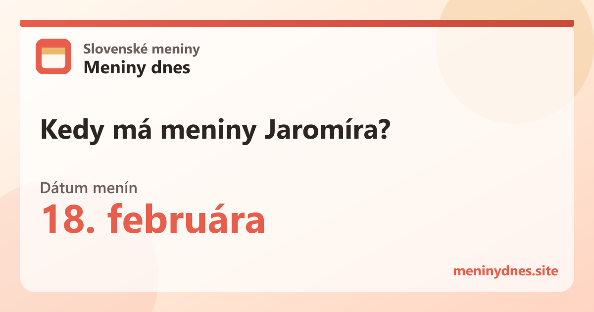Kedy má meniny Jaromíra? 18. februára