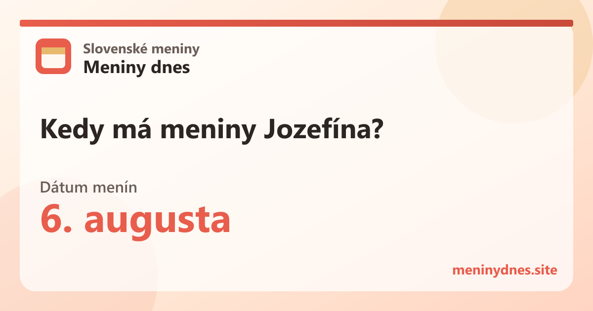 Kedy má meniny Jozefína? 6. augusta