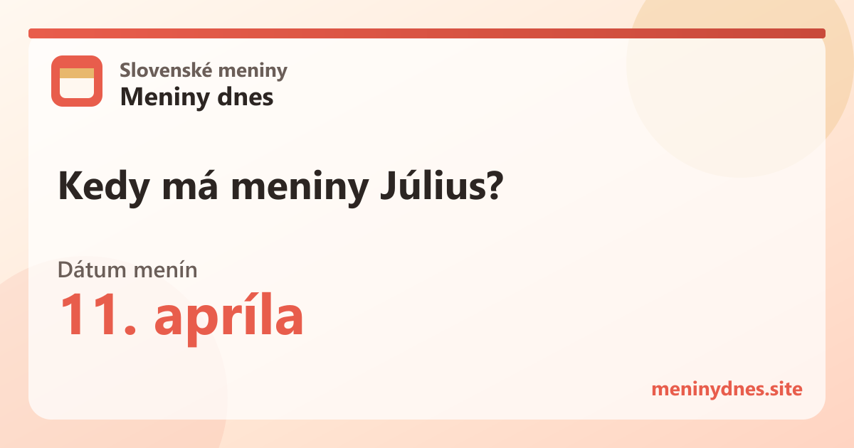 Kedy má meniny Július? 11. apríla
