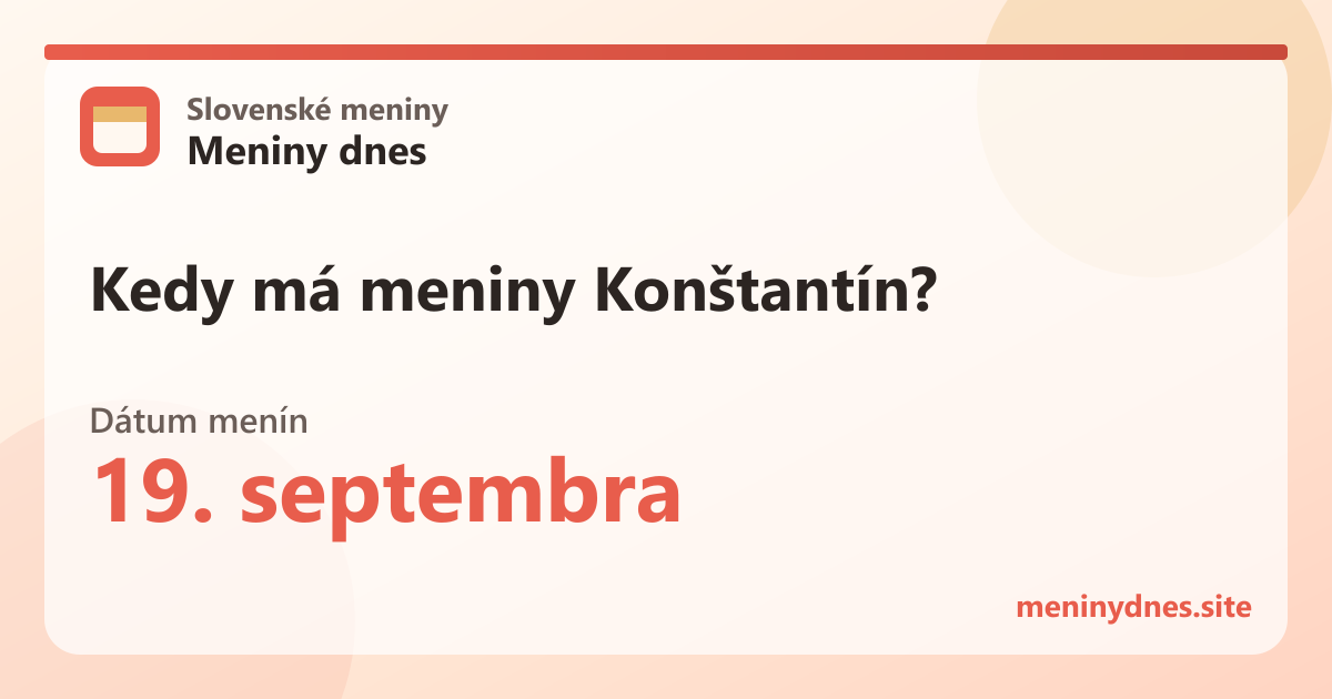 Kedy má meniny Konštantín? 19. septembra