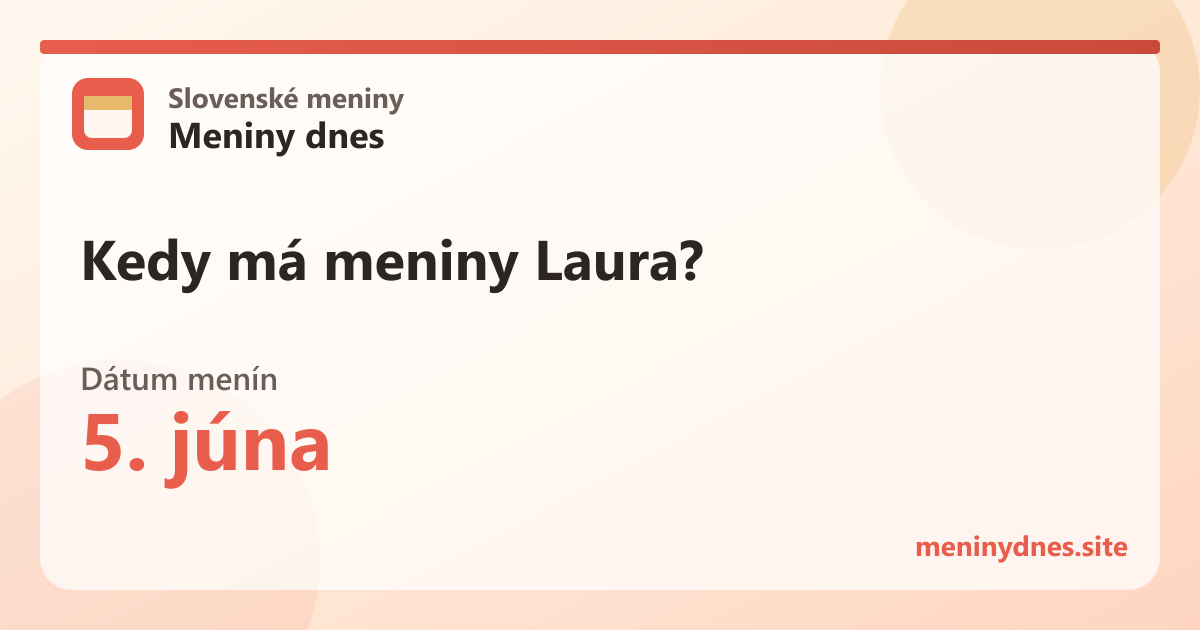Kedy má meniny Laura? 5. júna