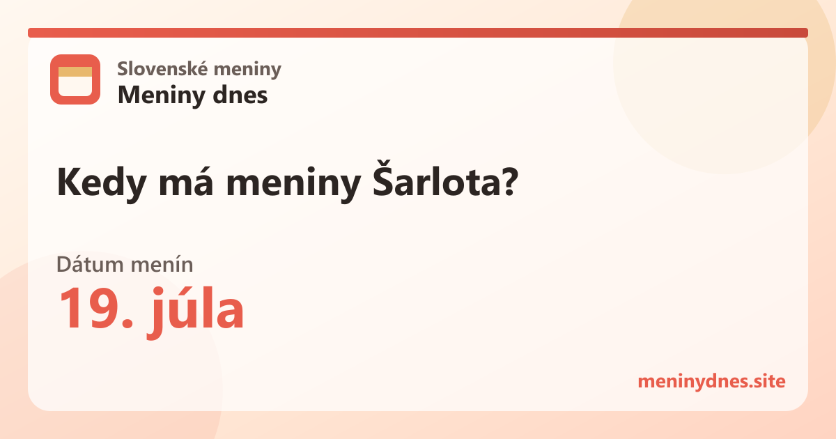 Kedy má meniny Šarlota? 19. júla