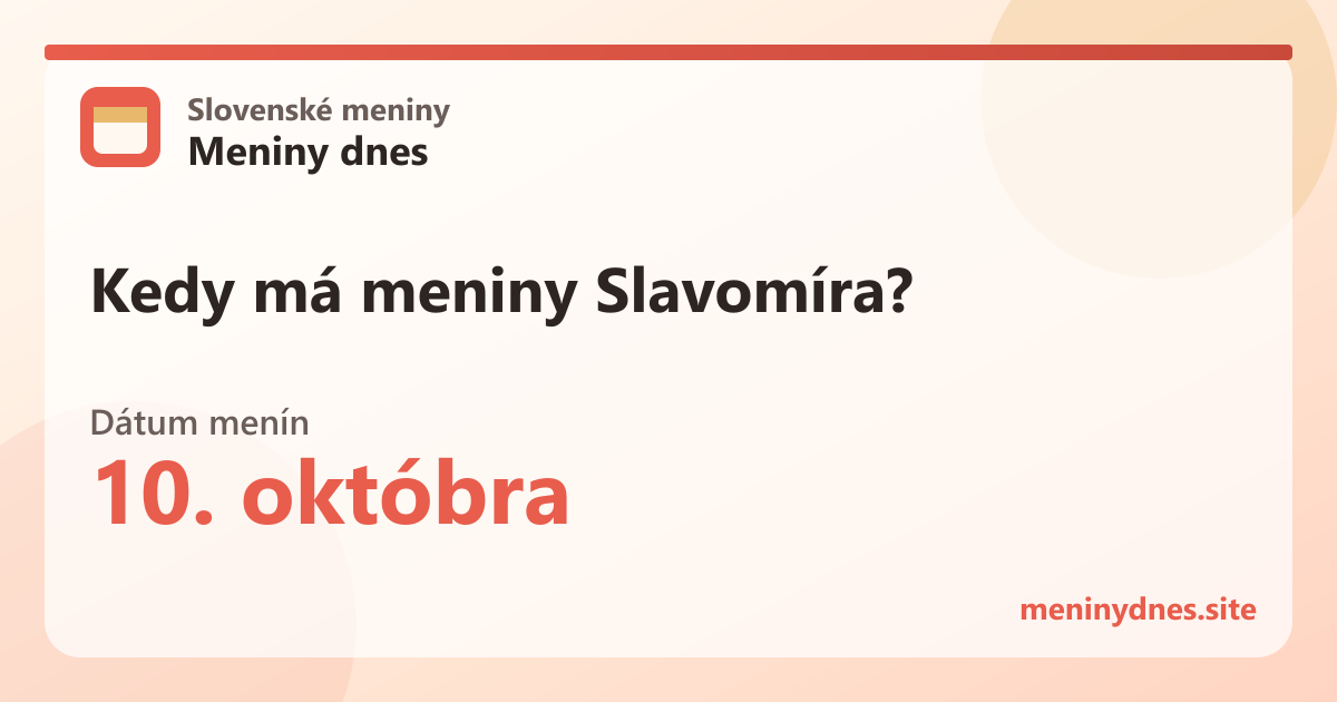 Kedy má meniny Slavomíra? 10. októbra