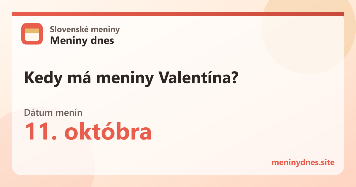 Kedy má meniny Valentína? 11. októbra
