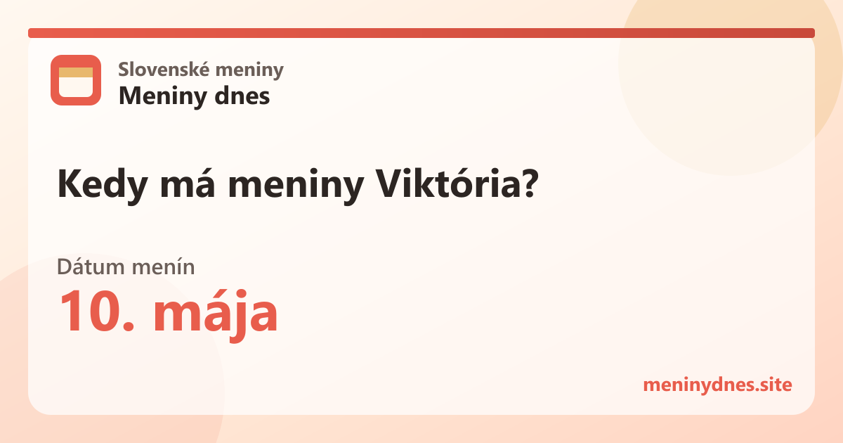 Kedy má meniny Viktória? 10. mája