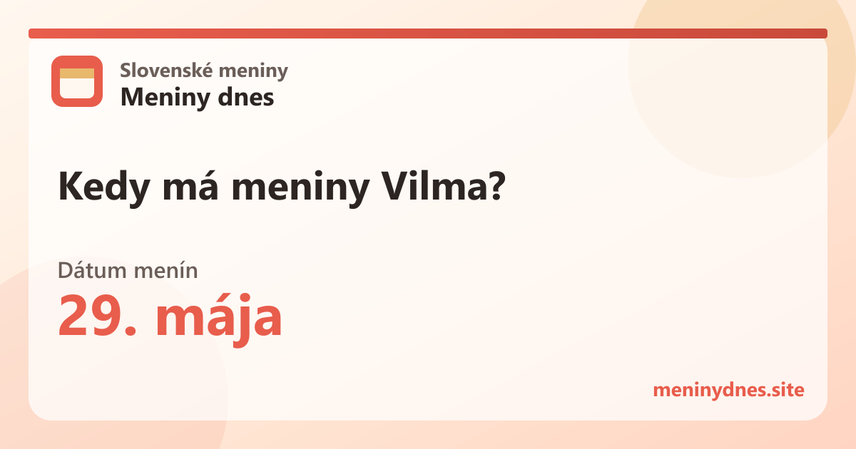 Kedy má meniny Vilma? 29. mája