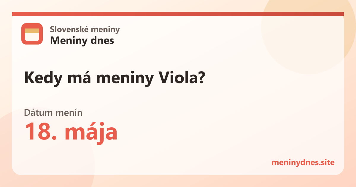 Kedy má meniny Viola? 18. mája