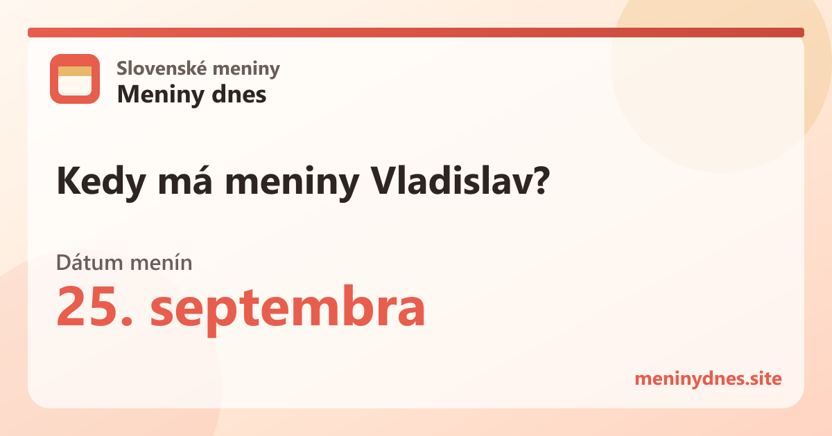 Kedy má meniny Vladislav? 25. septembra