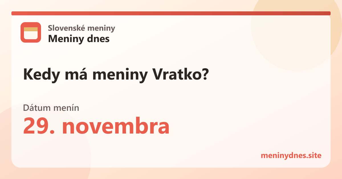 Kedy má meniny Vratko? 29. novembra