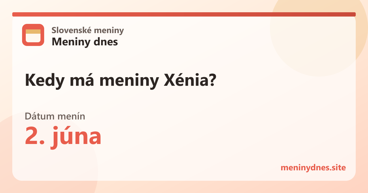 Kedy má meniny Xénia? 2. júna